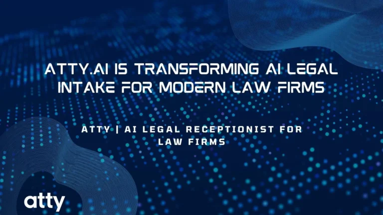 Atty.ai Is Transforming AI Legal Intake for Modern Law Firms