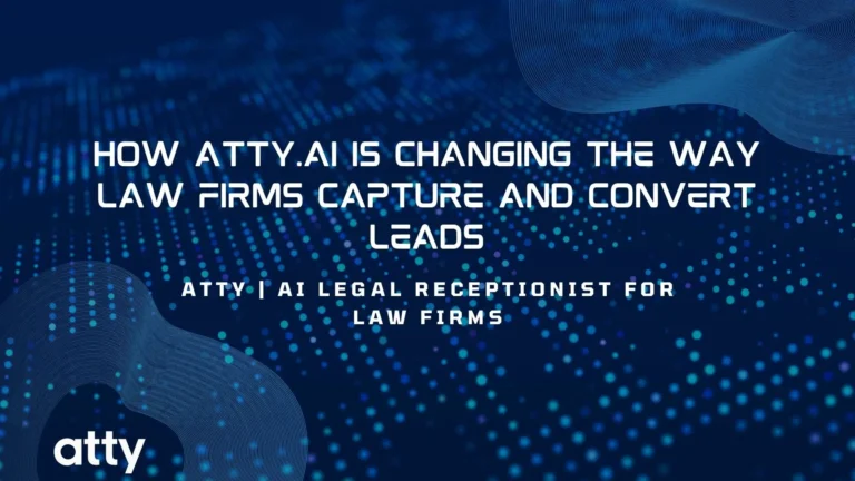 How Atty.ai Is Changing the Way Law Firms Capture and Convert Leads
