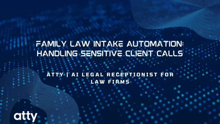 Family Law Intake Automation: Handling Sensitive Client Calls