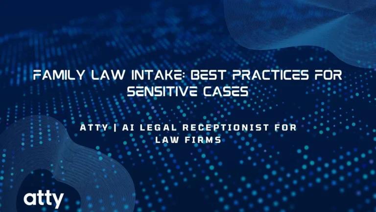 Family Law Intake: Best Practices for Sensitive Cases