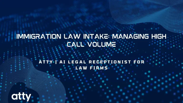 Immigration Law Intake: Managing High Call Volume