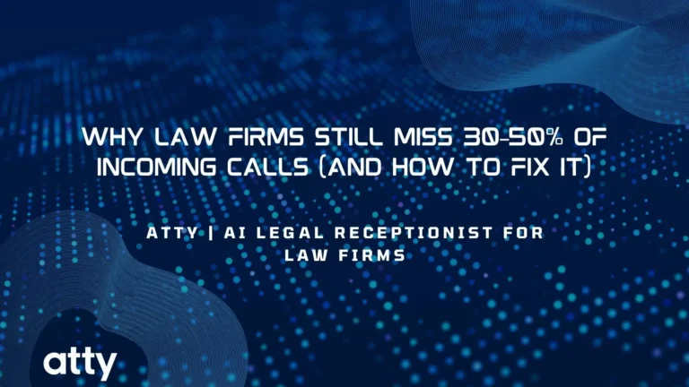 Why Law Firms Still Miss 30–50% of Incoming Calls (And How to Fix It)