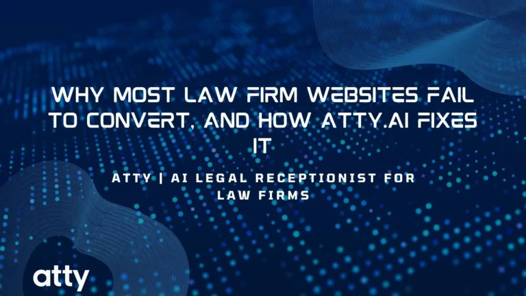 Why Most Law Firm Websites Fail to Convert, and How Atty.ai Fixes It