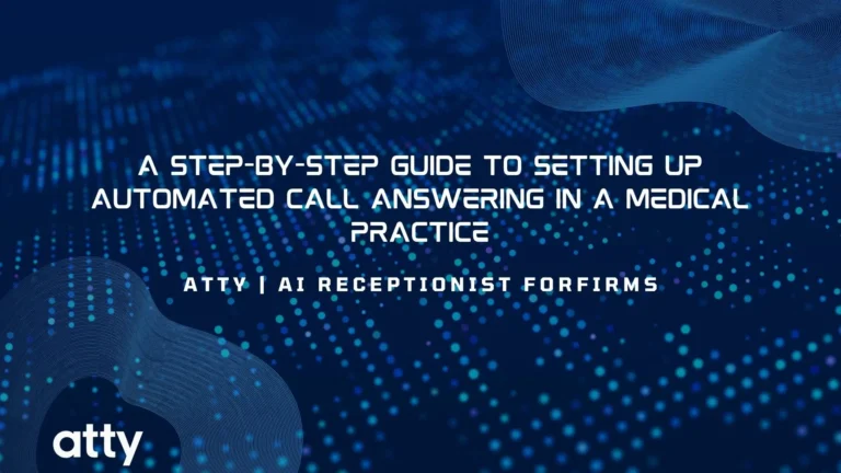 A Step-by-Step Guide to Setting Up Automated Call Answering in a Medical Practice
