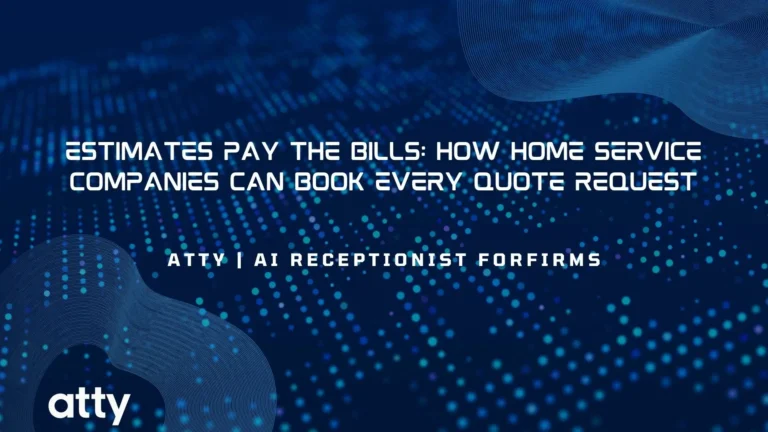 Estimates Pay the Bills: How Home Service Companies Can Book Every Quote Request