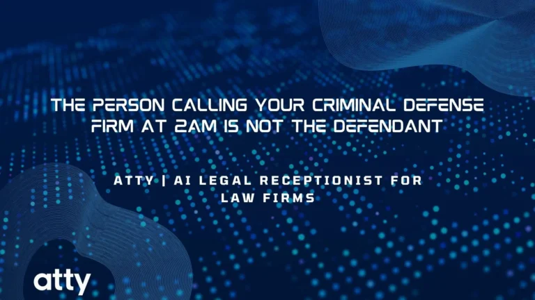 The Person Calling Your Criminal Defense Firm at 2am Is Not the Defendant