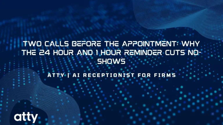 Two Calls Before the Appointment: Why the 24 Hour and 1 Hour Reminder Cuts No-Shows